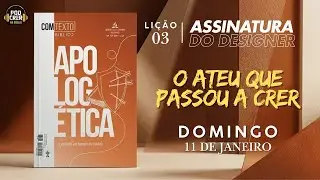 O ATEU QUE PASSOU A CRER | LIÇÃO JOVEM | Lição 3 - 1° Trimestre de 2026