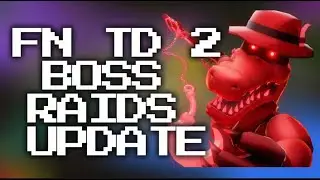 Fn td 2 BOSS RAIDS UPDATE