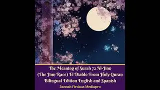 Meaning of Surah 72 Al-Jinn (The Jinn Race) El Diablo From Holy Quran Bilingual Edition English and