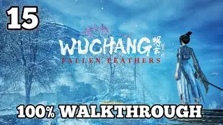 Wuchang Fallen Feathers Walkthrough Part 15: Cloudspire Outskirts 100% Guide | No Commentary