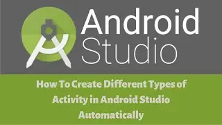 Automatically Add Activity to Manifest and Create New Type of Activities in Android Studio