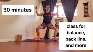 30 minute yoga class for balance, back line, and more!