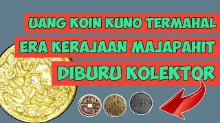 UANG KOIN KUNO TERMAHAL ERA KERAJAAN MAJAPAHIT DIBURU KOLEKTOR || KOIN LOGAM