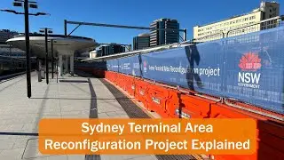 Видеоблог 821 компании Transport for Sydney: Объяснение проекта реконфигурации терминальной зоны Сиднея.