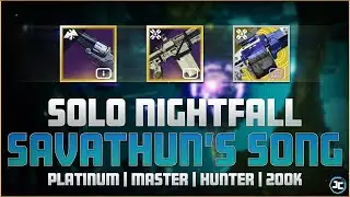 Destiny 2 | Solo Nightfall: Savathun's Song - Platinum - Master - 200k