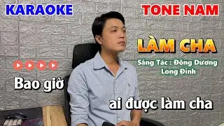 L&agrave;m Cha - Karaoke Nhạc Sống Tone Nam Phối Mới Dễ H&aacute;t - Phong C&aacute;ch Long Đỉnh