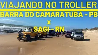 VIAJANDO NO TROLLER - BARRA DO CAMARATUBA - PB x SAGI - RN