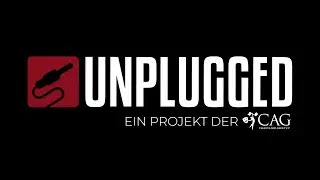 CAG Unplugged Show Teaster - KURZ