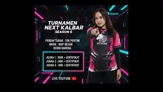 11 JANUARI 2025 - Turnamen NEXT KALBAR SEASON 5