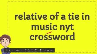 relative of a tie in music nyt crossword