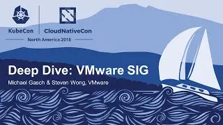 Deep Dive: VMware SIG &ndash; Michael Gasch & Steven Wong, VMware