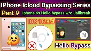 Iphone 6s Hello Bypass w/o Jailbreak iOS 15.8.4 Method 2 | Part-9 | 2025