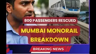 Mumbai Monorail Breakdown 800 Passengers Rescued in Mid-Air After Massive Operation Amid Heavy Rains