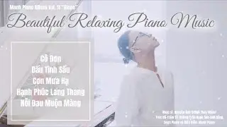 🎵 Nhạc Piano Thư Giãn Sau Giờ Làm Việc Căng Thẳng - Relax Music [30 min] | Manh Piano Album Vol.11
