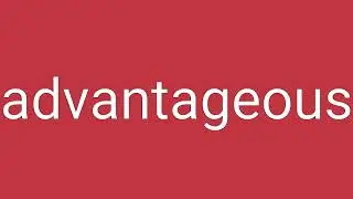 Advantageous Definition & Meaning