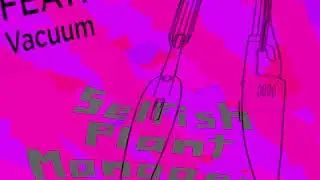 Selfish Plant Managers - FEATHERWEIGHT Vacuum