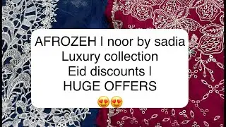 EID LUXURY DRESSES | embroidered collection | rang rasiya | Afrozeh | noor by sadia | cross stitch