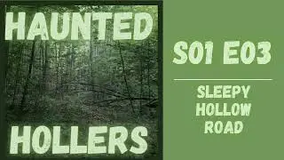 S1E03   Sleepy Hollow Road
