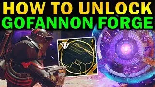 Destiny 2: How to Unlock the GOFANNON FORGE! | Black Armory