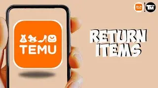 Как вернуть товары Temu | Возврат или возврат товаров (2025)