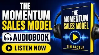 The Momentum Sales Model &mdash; AUDIOBOOK (Axiom Business Book Awards Silver Medal Winner 2025)