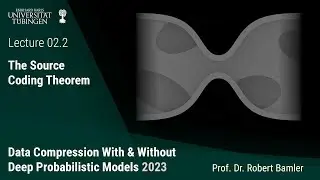Neural Compression — Lecture 02.2 — The Source Coding Theorem