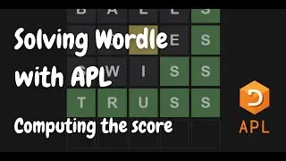 Solving Wordle with APL – Computing the score