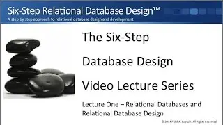 Relational Database Design and the Six-Step Process