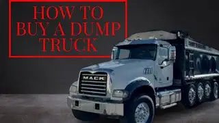 How To Buy A Dump Truck | Mack Dump Truck $$500,000 BUY