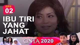 Ibu Tiri Jahat | Cinta 2020 Episode 2