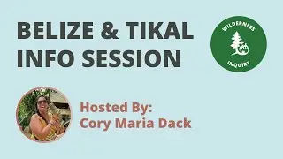 Belize & Tikal Info Session