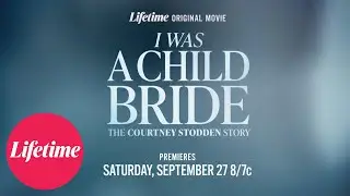 I Was A Child Bride: The Courtney Stodden Story | Official Trailer | Lifetime