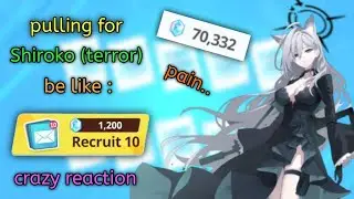 Pulling for Shiroko (terror) be like : | Blue Archive