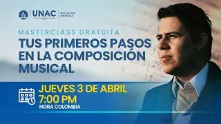 Master Class - Tus primeros pasos en la composici&oacute;n musical