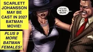 SCARLETT JOHANSSON May Play Gilda In 2027 Batman: Part II Movie!
