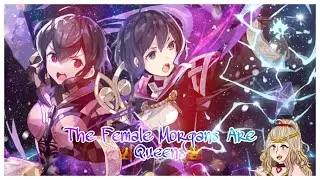 The Female Morgans are 👑Queens👑 (A Fire Emblem Heroes Edit)