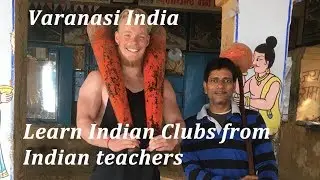 Indian Clubs - Learning Jori in Varanasi/India
