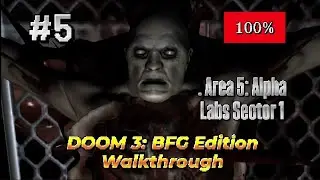 DOOM 3: BFG Edition - Alpha Labs Sector 1 (100%) Walkthrough Part 5