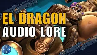 Аудиозапись истории Эль-Дрэгон &laquo;Падение Лучадора&raquo; &mdash; Battleborn