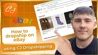 How to Dropship on eBay using CJ Dropshipping (2026 Guide)