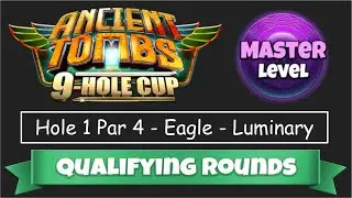 Golf Clash - Кубок &laquo;Древние гробницы&raquo;, 9 лунок - MASTER - Лунка 1, Eagle - Квалификационный раунд!