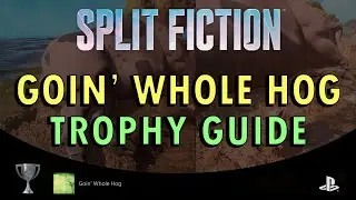 Split Fiction &ndash; Goin&rsquo; Whole Hog Trophy Guide (With Commentary) | Achievement Walkthrough