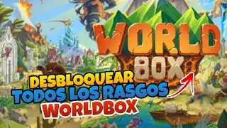 👉 Como DESBLOQUEAR Todos los RASGOS en WORLDBOX ✨ 2025