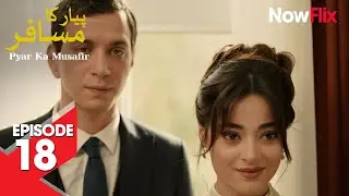 Pyar Ka Musafir | Episode 18 | Turkish Drama