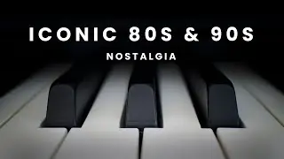 80S & 90S GREATEST HITS MIX – ICONIC SONGS OF THE ERA