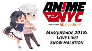 [Anime NYC 2018 - Masquerade] Snow Halation - Love Live!