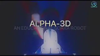 Alpha3D - SCARA Robot  | Industrial Pick and Place Robot | Educational Robot Training
