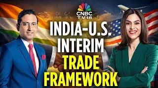US-India Interim Trade Framework | Tariffs On Indian Goods Reduced To 25% Immediately | CNBC TV18