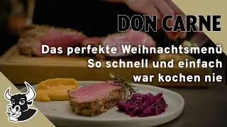 Das perfekte Weihnachtsmenü: einfach, lecker und schnell 🎄 | Rezept | DON CARNE