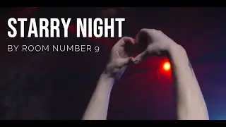 Room Number 9 - Starry Night (Official Music Video)